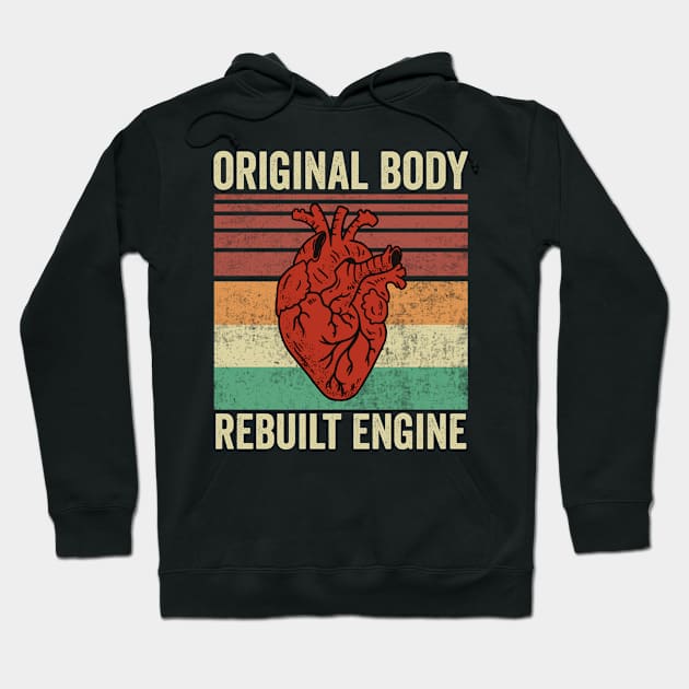 Heart Surgery Survivor Funny Original Body Rebuilt Engine Hoodie by Visual Vibes